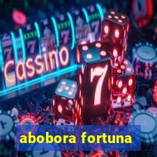 abobora fortuna